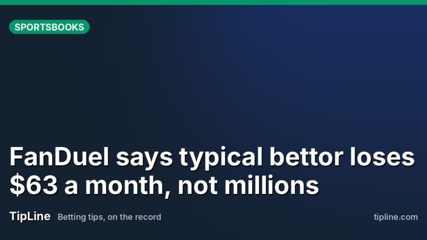 FanDuel says typical bettor loses $63 a month, not millions