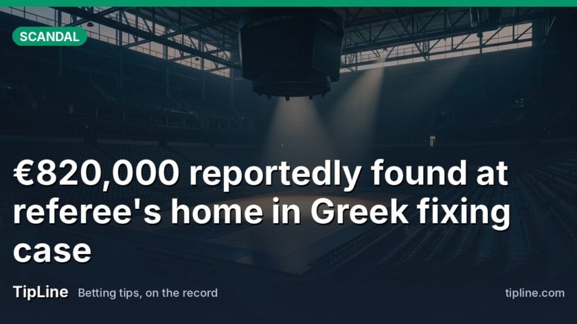 €820,000 reportedly found at referee's home in Greek fixing case