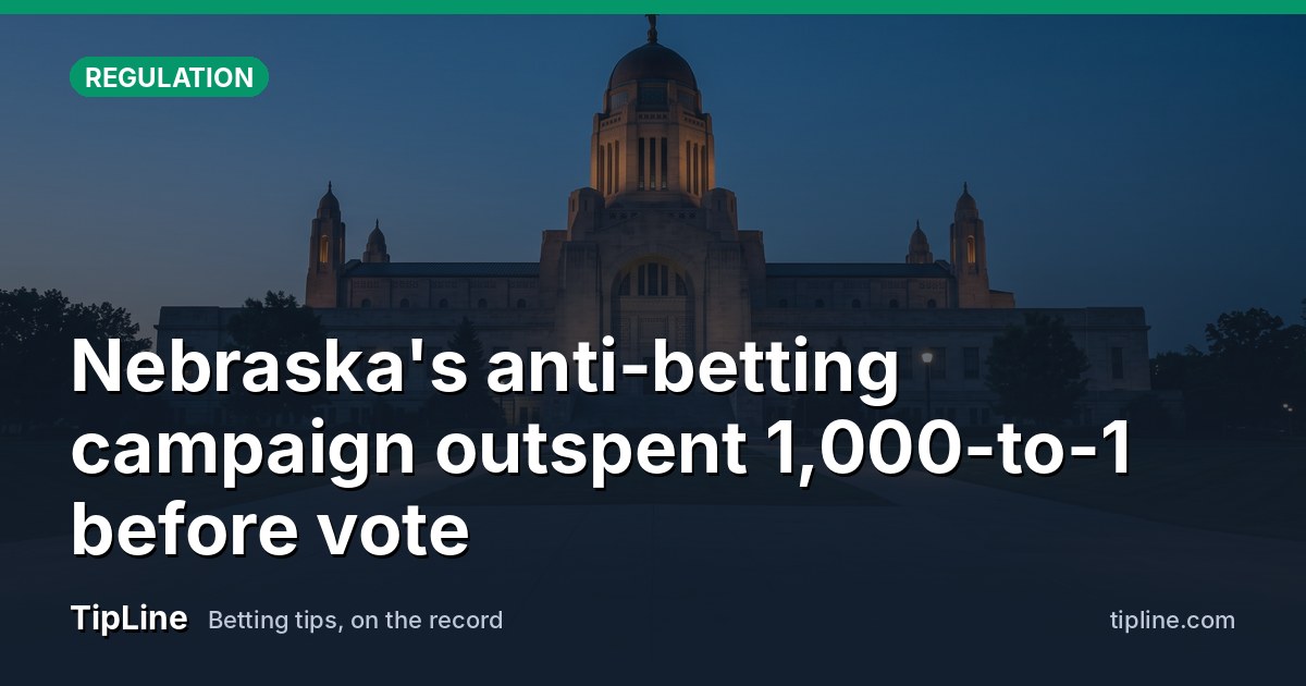 Nebraska's anti-betting campaign outspent 1,000-to-1 before vote